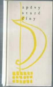 ZPĚVY STARÉ ČÍNY – Bohumil Mathesius
