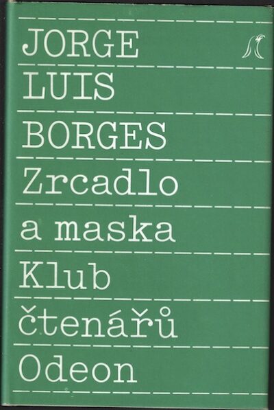 ZRCADLO A MASKA – Jorge Luis Borges
