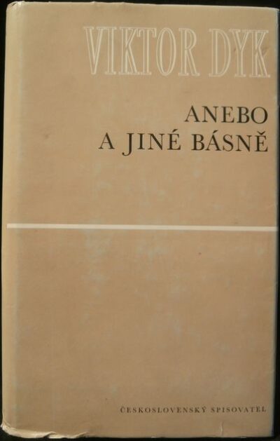 ANEBO A JINÉ BÁSNĚ – Viktor Dyk