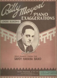 BILLY MAYERL PIANO EXAGGERATIONS – LOOSE ELBOWS – Billy Mayerl
