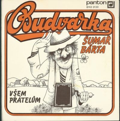 BUDVARKA – ŠUMAŘ BÁRTA / VŠEM PŘÁTELŮM SP deska