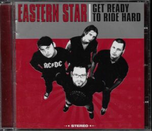EASTERN STAR – GET READY TO RIDE HARD (CD)