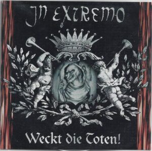 CD IN EXTREMO – WECKT DIE TOTEN!