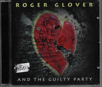 CD ROGER GLOVER AND THE GUILTY PARTY – IF LIFE WAS EASY