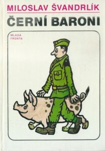 ČERNÍ BARONI – Miloslav Švandrlík