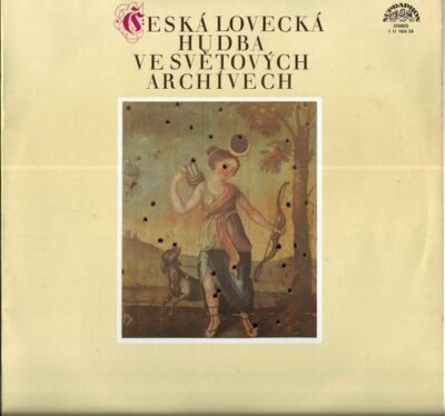 ČESKÁ LOVECKÁ HUDBA VE SVĚTOVÝCH ARCHÍVECH LP deska