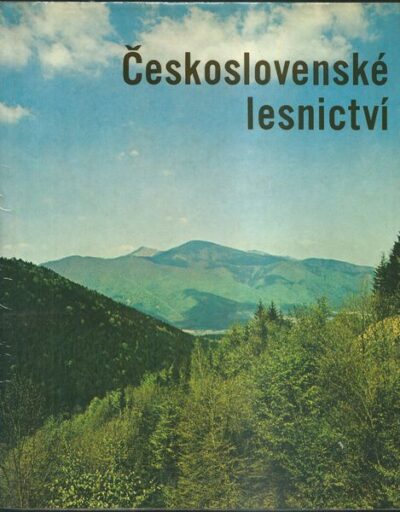 ČESKOSLOVENSKÉ LESNICTVÍ – Kolektiv autorů
