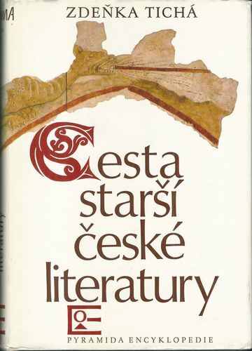 ceststrceslitz CESTA STARŠÍ ČESKÉ LITERATURY – Zdeňka Tichá