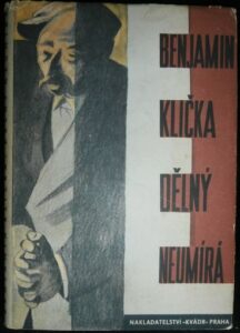 DĚLNÝ NEUMÍRÁ – Benjamin Klička