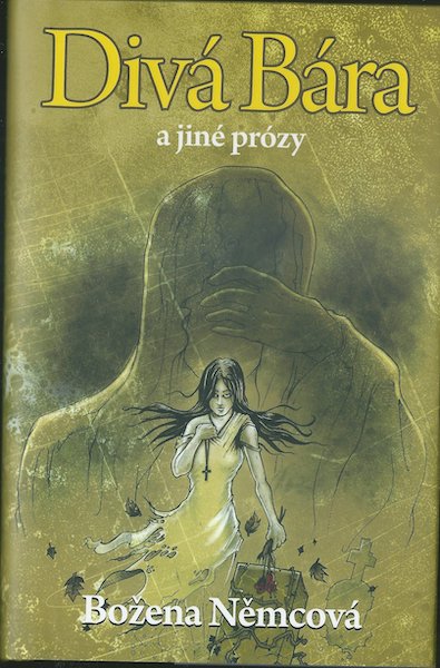 DIVÁ BÁRA A JINÉ PRÓZY – Božena Němcová
