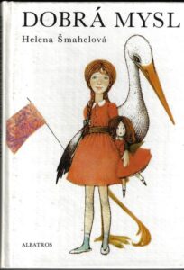 DOBRÁ MYSL – Helena Šmahelová