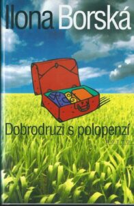 DOBRODRUZI S POLOPENZÍ – Ilona Borská