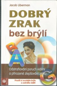 DOBRÝ ZRAK BEZ BRÝLÍ – Jacob Liberman