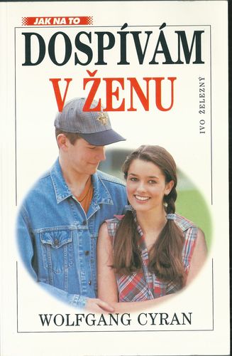 dospvzeny DOSPÍVÁM V ŽENU – Wolfgang Cyran