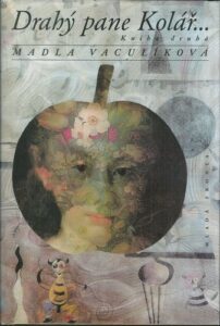 DRAHÝ PANE KOLÁŘ – Madla Vaculíková