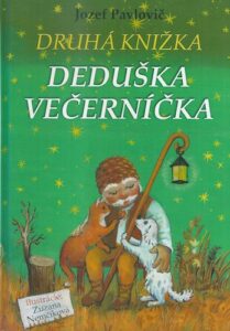 DRUHÁ KNIŽKA DEDUŠKA VEČERNÍČKA – Jozef Pavlovič