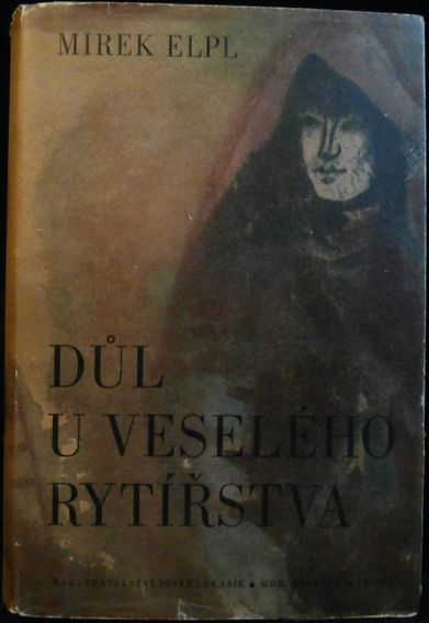 DŮL U VESELÉHO RYTÍŘSTVA – Mirek Elpl