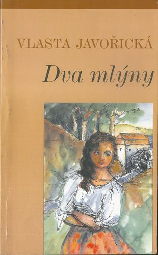 dvamlnj DVA MLÝNY – Vlasta Javořická
