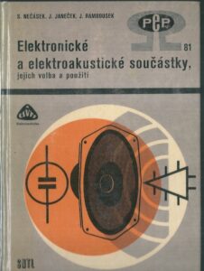 ELEKTRONICKÉ A ELEKTROAKUSTICKÉ SOUČÁSTKY