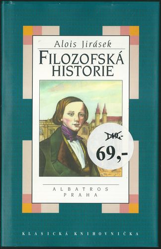 FILOZOFSKÁ HISTORIE – Alois Jirásek