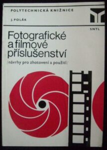 FOTOGRAFICKÉ A FILMOVÉ PŘÍSLUŠENSTVÍ – Josef Polák