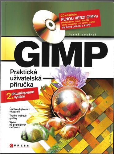 GIMP – PRAKTICKÁ UŽIVATELSKÁ PŘÍRUČKA – Josef Vybíral
