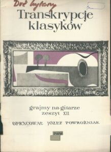 GRAJMY NA GITARZE, ZESZYT XII – TRANSKRYPCJE KLASYKÓW