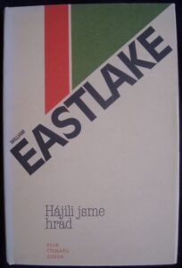 HÁJILI JSME HRAD – William Eastlake