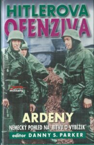 HITLEROVA OFENZÍVA – ARDENY – Danny S. Parker