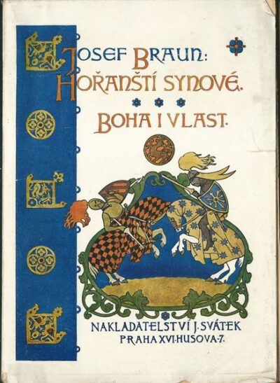 HOŘANŠTÍ SYNOVÉ / BOHA I VLASTI – Josef Braun