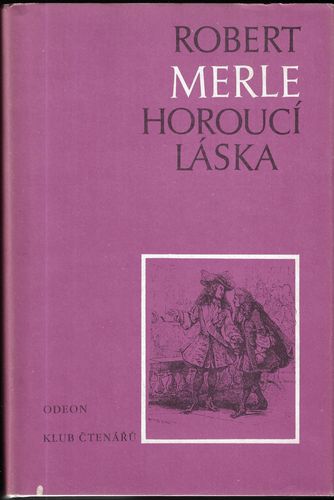 HOROUCÍ LÁSKA – Robert Merle