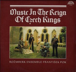 HUDBA ZA VLÁDY ČESKÝCH KRÁLŮ (LP)