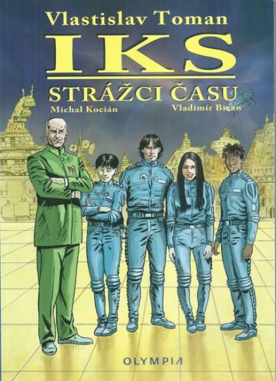 IKS – STRÁŽCI ČASU – Napsal Vlastislav Toman