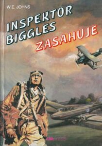 INSPEKTOR BIGGLES ZASAHUJE – William Earl Johns