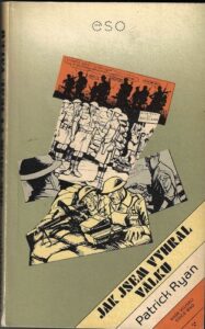 JAK JSEM VYHRÁL VÁLKU – Patrick Ryan