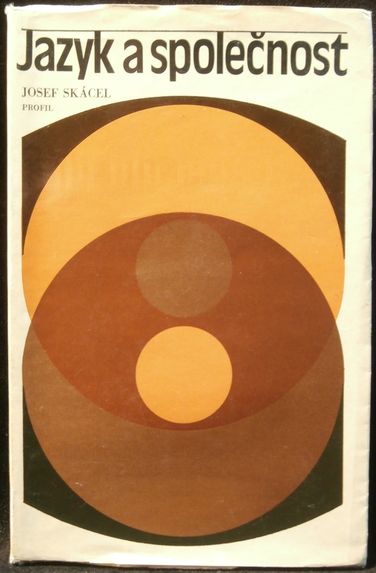 lazaspol JAZYK A SPOLEČNOST – Josef Skácel