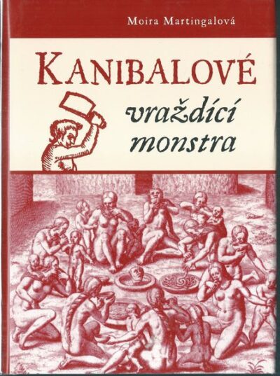 KANIBALOVÉ – VRAŽDÍCÍ MONSTRA – Moira Martingalová