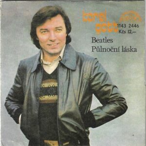 KAREL GOTT – BEATLES / PŮLNOČNÍ LÁSKA (SP)