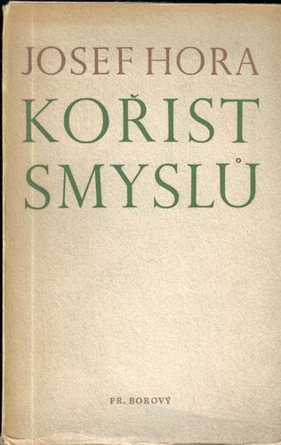 koristsmysl.pdf KOŘIST SMYSLŮ – Josef Hora