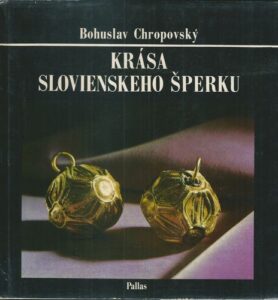 KRÁSA SLOVIENSKEHO ŠPERKU – Bohuslav Chopovský