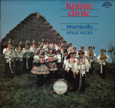 KRÁSNÉ CHVÍLE – MISTŘÍŇANKA HRAJE VACKA LP deska