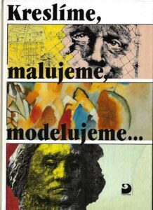 KRESLÍME, MALUJEME, MODELUJEME…