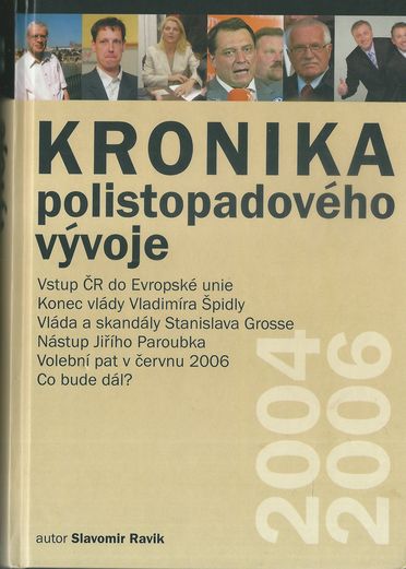 KRONIKA POLISTOPADOVÉHO VÝVOJE 2004-2006 – Slavomír Ravik