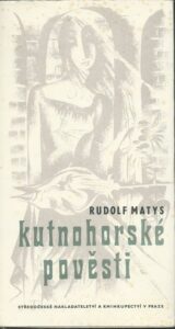KUTNOHORSKÉ POVĚSTI – Rudolf Matys