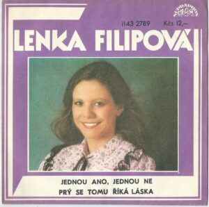 LENKA FILIPOVÁ – JEDNOU ANO, JEDNOU NE / PRÝ SE TOMU ŘÍKÁ LÁSKA (SP)