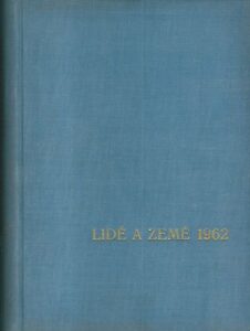 LIDÉ A ZEMĚ, ROČ. XI, Č. 1-10, 1962