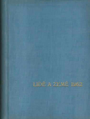 LIDÉ A ZEMĚ, ROČ. XI, Č. 1-10, 1962