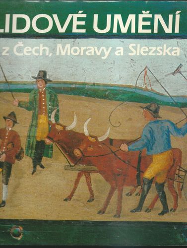lidoumn LIDOVÉ UMĚNÍ Z ČECH, MORAVY A SLEZSKA – Jitka Staňková