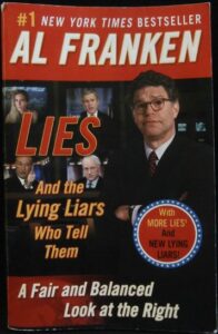 LIES AND THE LYING LIARS WHO TELL THEM – Al Franken