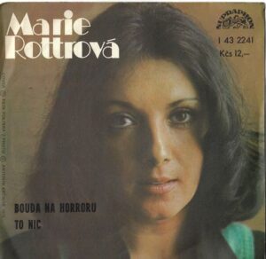 MARIE ROTTROVÁ – BOUDA NA HORRORU / TO NIC (SP)
